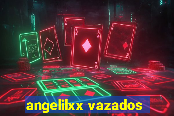 angelilxx vazados
